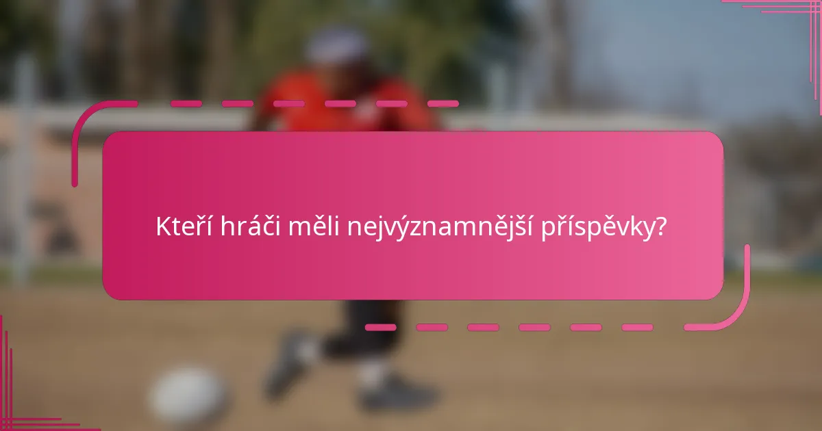 Kteří hráči měli nejvýznamnější příspěvky?